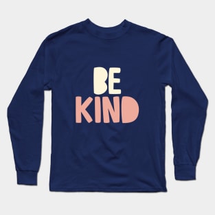 Be Kind in grey white and peach Long Sleeve T-Shirt